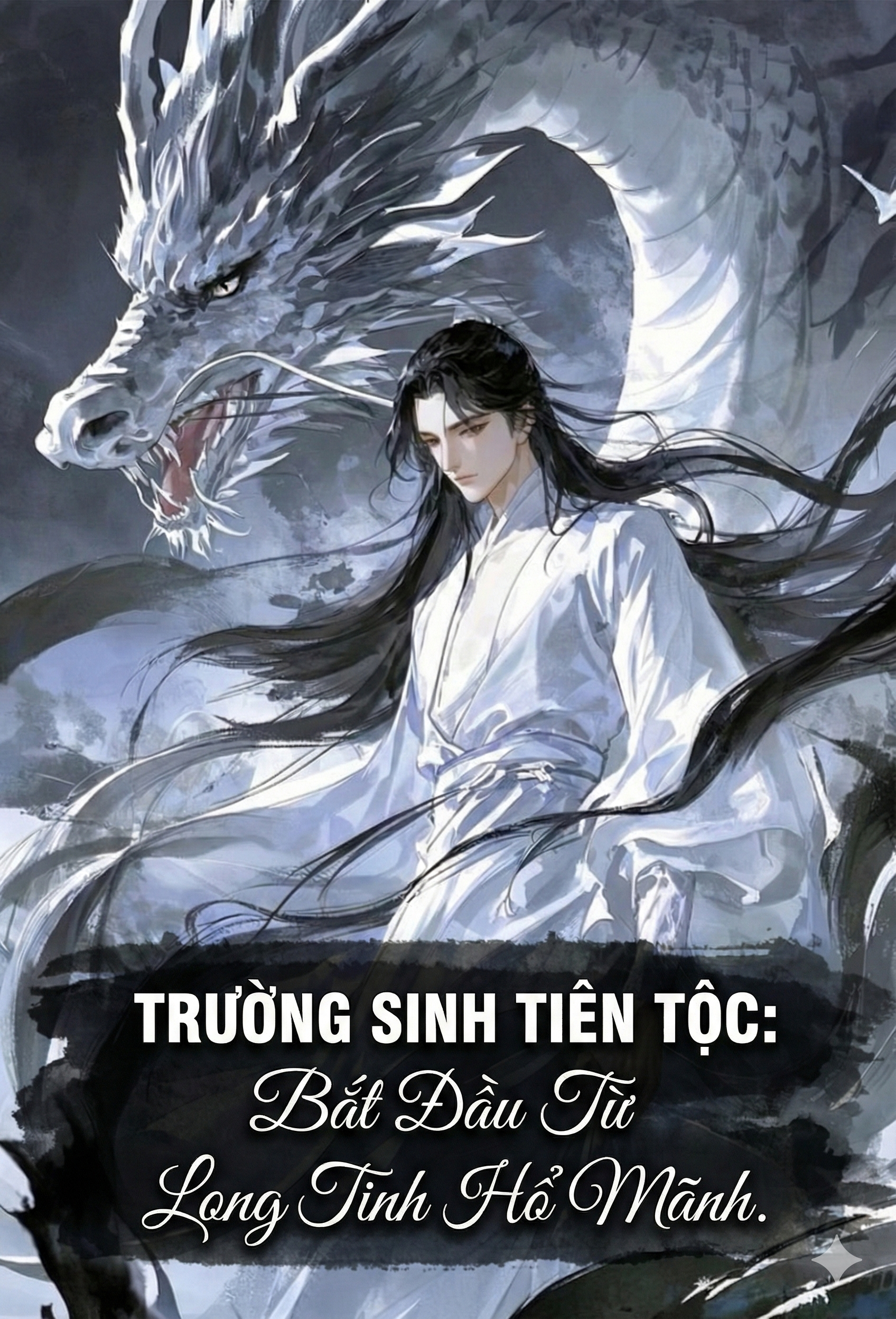 Trường Sinh Tiên Tộc: Bắt Đầu Từ Long Tinh Hổ Mãnh