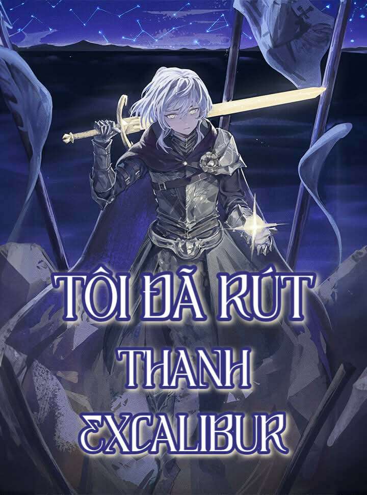 Tôi Đã Rút Thanh Excalibur